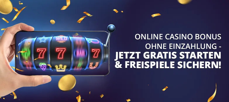 Online Casino Bonus ohne Einzahlung